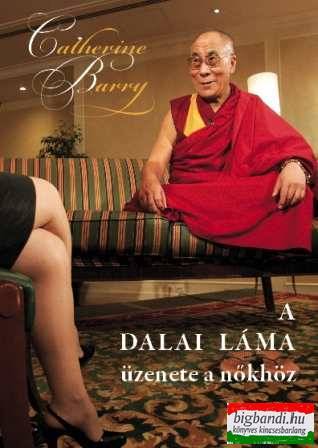 Catherine Barry - A dalai láma üzenete a nőkhöz