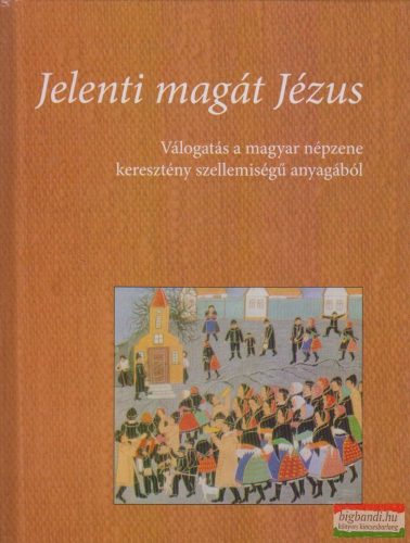 Joób Árpád szerk. - Jelenti magát Jézus - 2 CD-vel