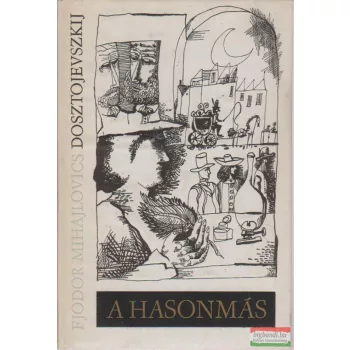 Fjodor Mihajlovics Dosztojevszkij - A hasonmás