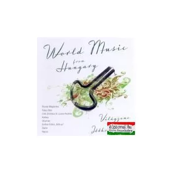 Válogatás: Világzene Itthonról CD