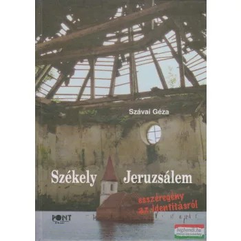 Szávai Géza - Székely Jeruzsálem