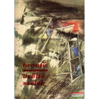 Emily Bronte - Üvöltő szelek