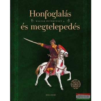   Sudár Balázs, Petkes Zsolt - Honfoglalás és megtelepedés