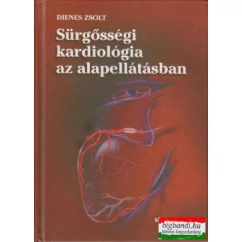 Sürgősségi kardiológia az alapellátásban