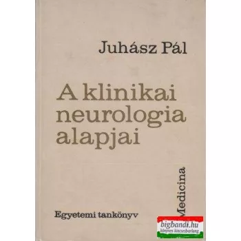 A klinikai neurologia alapjai