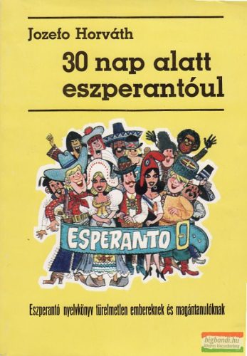 Jozefo Horváth - 30 nap alatt eszperantóul
