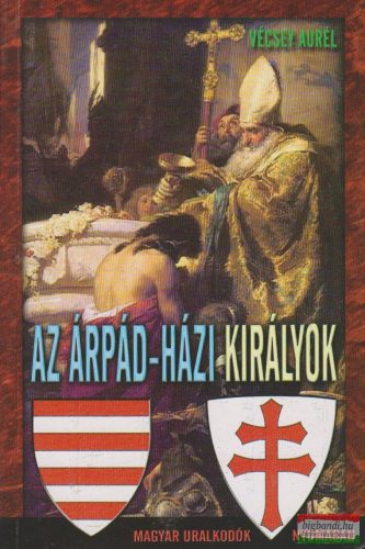 Vécsey Aurél - Az Árpád-házi királyok