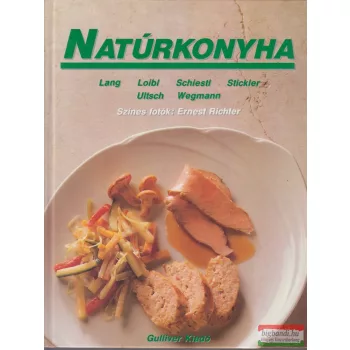    Lang, Loibl, Schiestl, Hans, Stickler, Ultsch, Wegmann - Natúrkonyha