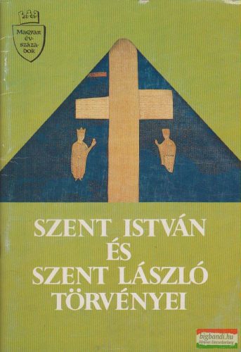 Vikol Katalin szerk. - Szent István és Szent László törvényei