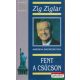 Zig Ziglar - Fent a csúcson