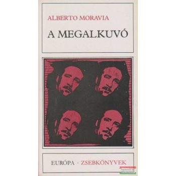 Alberto Moravia - A megalkuvó