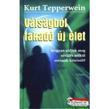 Kurt Tepperwein - Válságból fakadó új élet