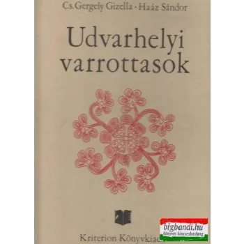 Cs. Gergely Gizella, Haáz Sándor - Udvarhelyi varrottasok