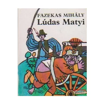 Fazekas Mihály - Lúdas Matyi (minikönyv)