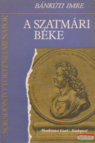 Bánkúti Imre - A szatmári béke