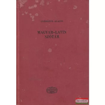 Györkösy Alajos szerk. - Magyar-latin szótár