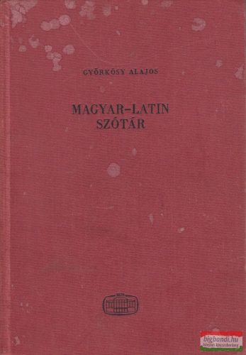 Györkösy Alajos szerk. - Magyar-latin szótár