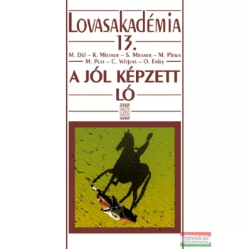 A jól képzett ló - Lovasakadémia 13.