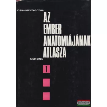   Dr. Szentágothai János - Dr. Kiss Ferenc szerk. - Az ember anatómiájának atlasza I-III. kötet
