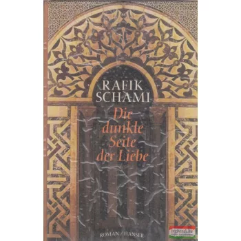 Rafik Schami - Die dunkle Seite der Liebe