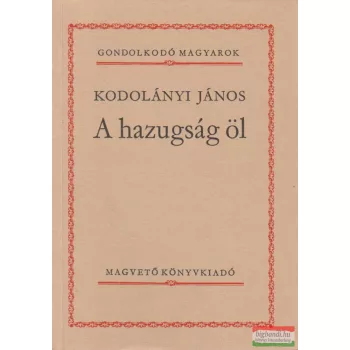 A hazugság öl