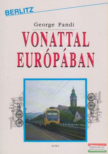 George Pandi - Vonattal Európában