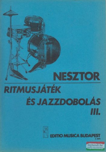 Nesztor Iván - Ritmusjáték és jazzdobolás III. - Alap- és középfokú ismeretek 