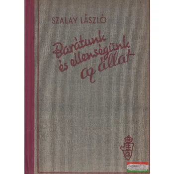 Barátunk és ellenségünk az állat