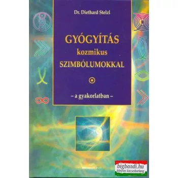 Diethard Stelzl - Gyógyítás kozmikus szimbólumokkal