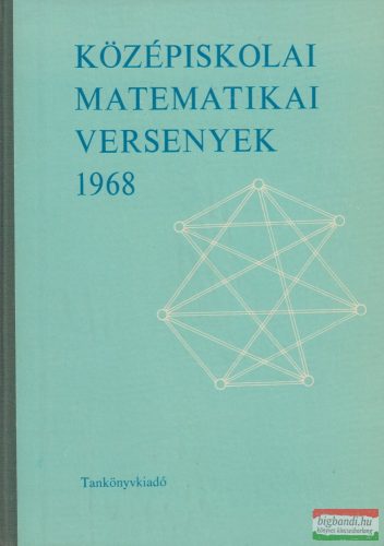 Tusnády Gábor, Lőrincz Pál, Bakos Tibor - Középiskolai matematikai versenyek 1968