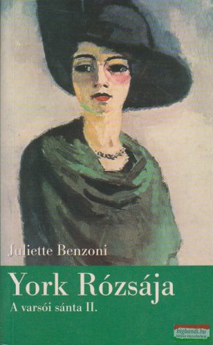 Juliette Benzoni - York rózsája