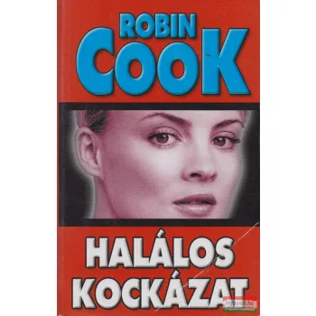 Robin Cook - Halálos kockázat