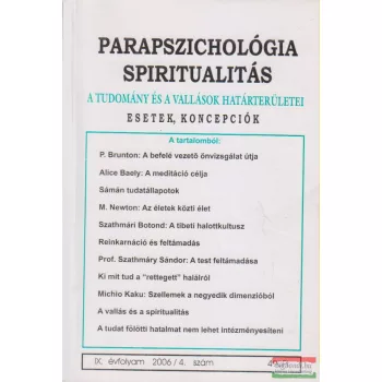   Dr. Liptay András szerk. - Parapszichológia - Spiritualitás IX. évfolyam 2006/4. szám