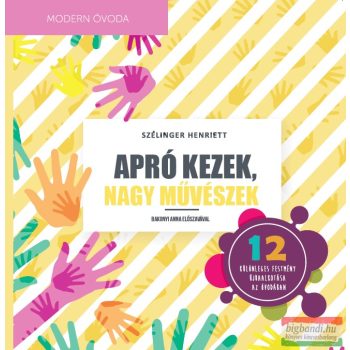 Szélinger Henriett - Apró kezek, nagy művészek