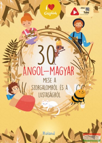 30 angol-magyar mese a szorgalomról és a lustaságról