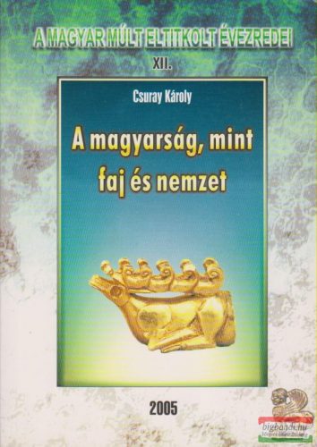 Csuray Károly - A magyarság, mint faj és nemzet