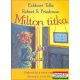 Eckhart Tolle - Robert S. Friedman - Milton titka