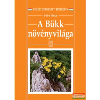 Suba János - A Bükk növényvilága