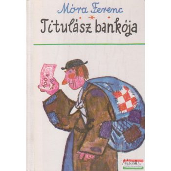 Móra Ferenc - Titulász bankója