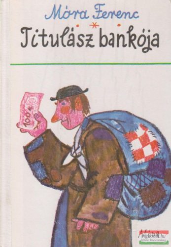 Móra Ferenc - Titulász bankója