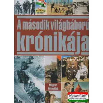   Illés Andrea, Karádi Ilona szerk. - A második világháború krónikája