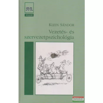 Klein Sándor - Vezetés- és szervezetpszichológia