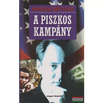 Amerikai Névtelen - A piszkos kampány
