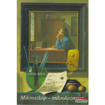 Lovas Béla - Mikroszkóp - mikrokozmosz