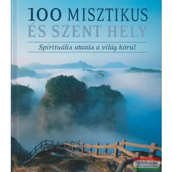 Hajnal Gabriella szerk. - 100 misztikus és szent hely