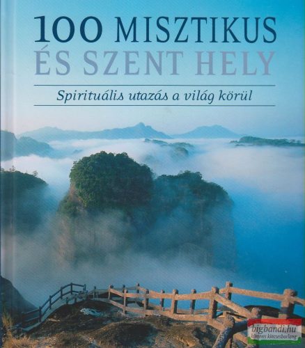 Hajnal Gabriella szerk. - 100 misztikus és szent hely