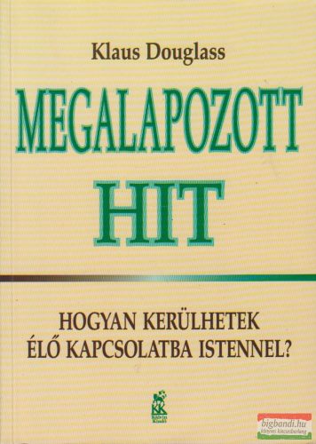 Klaus Douglass - Megalapozott hit