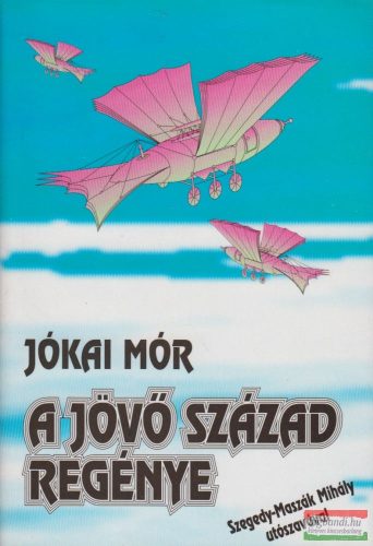 Jókai Mór - A jövő század regénye