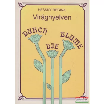 Durch die Blume - Virágnyelven