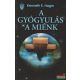 Kenneth E. Hagin - A gyógyulás a miénk